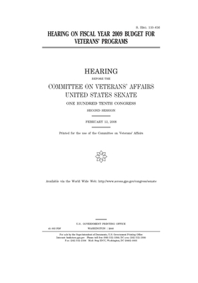 Hearing on fiscal year 2009 budget for veterans' programs by Committee On Veterans (senate), United States Senate, United States Congress