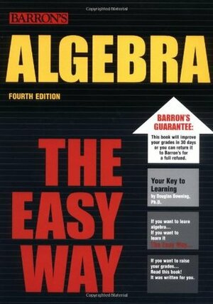 Algebra the Easy Way by Douglas Downing