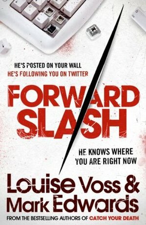 Forward Slash by Mark Edwards, Louise Voss
