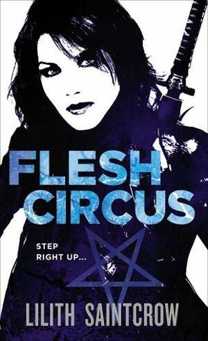 Flesh Circus by Lilith Saintcrow