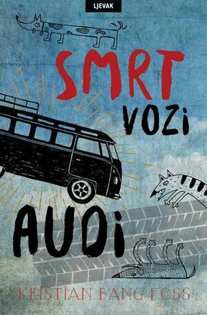 Smrt vozi Audi by Dora Maček, Kristian Bang Foss, Mišo Grundler