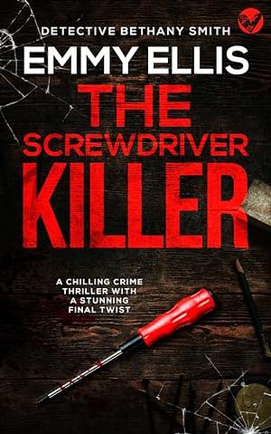 The Screwdriver Killer by Emmy Ellis