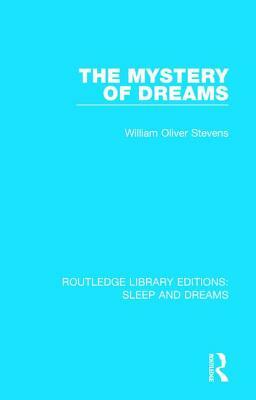 The Mystery of Dreams by William Oliver Stevens