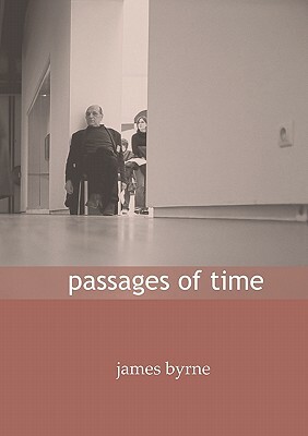 Passages of Time by James Byrne