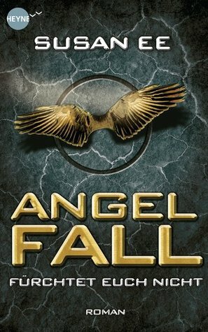 Angelfall - Fürchtet euch nicht by Susan Ee