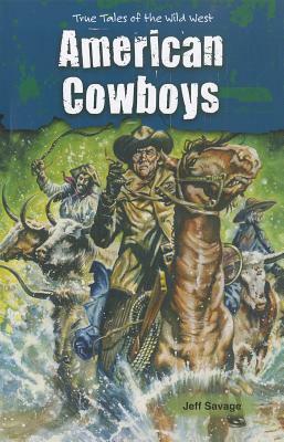 American Cowboys by Jeff Savage