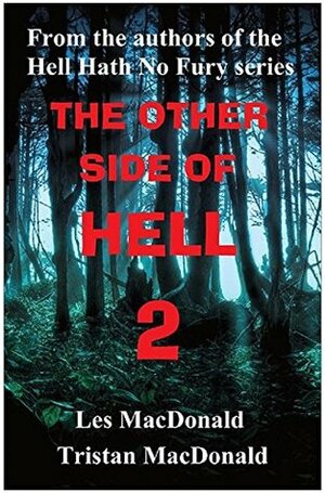 The Other Side of Hell 2 by Tristan MacDonald, Les Macdonald
