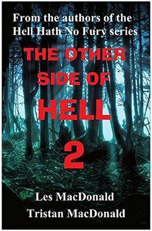 The Other Side of Hell 2 by Les Macdonald, Tristan MacDonald