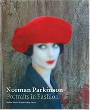 Norman Parkinson: Portraits in Fashion by Robin Muir