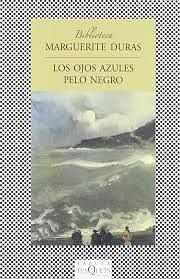 Los ojos azules pelo negro by Marguerite Duras