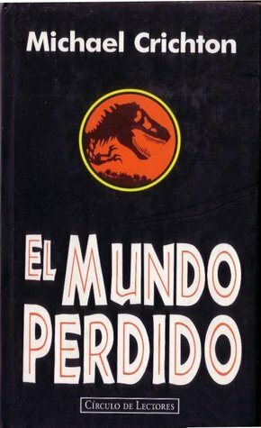 El Mundo Perdido by Michael Crichton, Carlos Milla Soler