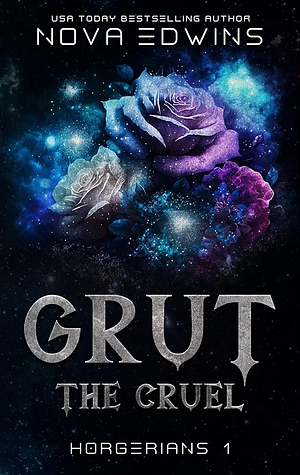 Grut, the Cruel by Nova Edwins