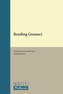 Reading Gramsci by Francisco Fernández Buey