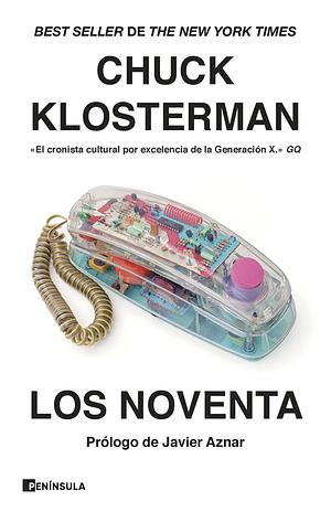 Los noventa by Chuck Klosterman