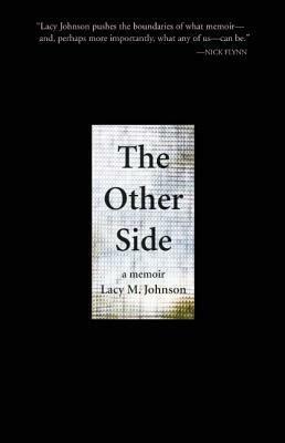 The Other Side: A Memoir by Lacy M. Johnson