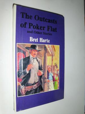 Outcasts of Poker Flat by Bret Harte