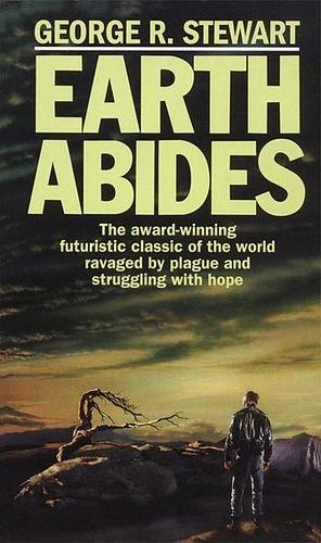 Earth Abides by George R. Stewart