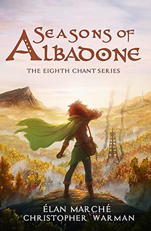 Seasons of Albadone by Élan Marché, Christopher Warman