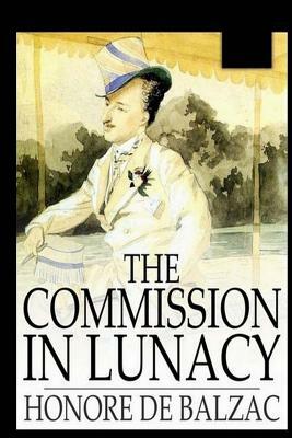 The Commission in Lunacy by Honoré de Balzac