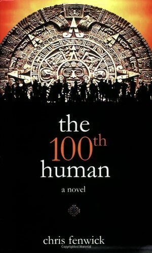 the 100th human by Chris Fenwick