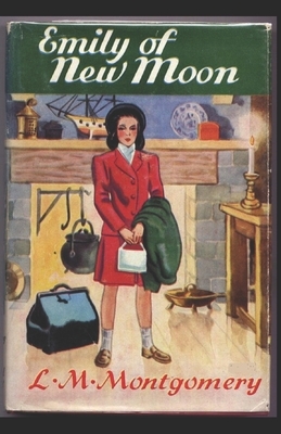 Emily of New Moon Annotated by L.M. Montgomery