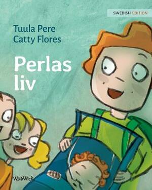 Perlas liv: Swedish Edition of Pearl's Life by Tuula Pere
