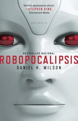 Robopocalipsis by Daniel Wilson