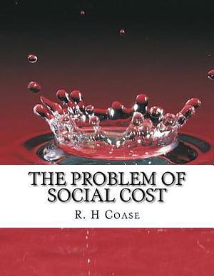 The Problem of Social Cost by R.H. Coase