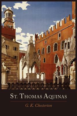 St. Thomas Aquinas by G.K. Chesterton