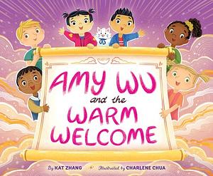 Amy Wu and the Warm Welcome by Kat Zhang