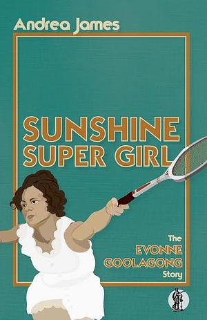 Super Sunshine Girl by Andrea James