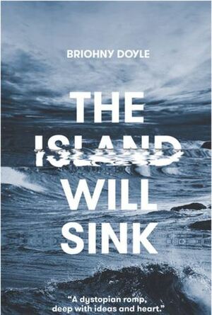 The Island Will Sink by Briohny Doyle