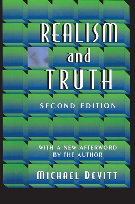 Realism and Truth: Second Edition by Michael Devitt