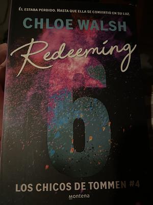 Redeeming 6 (Spanish Edition) by Chloe Walsh