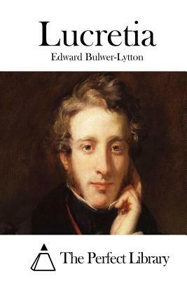 Lucretia by Edward Bulwer Lytton Lytton