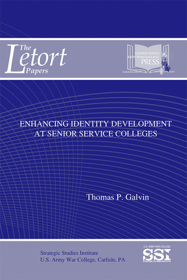 Enhancing Identity Development at Senior Service Colleges by Thomas P. Galvin