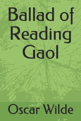 Ballad of Reading Gaol by Oscar Wilde