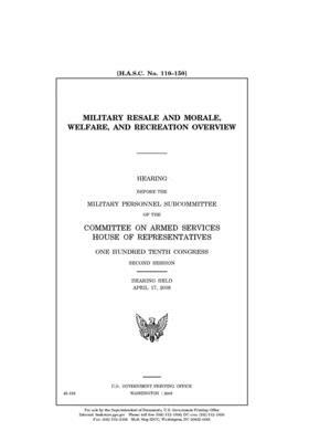 Military resale and morale, welfare, and recreation overview by Committee on Armed Services (house), United States House of Representatives, United State Congress