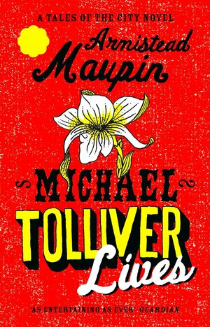 Michael Tolliver Lives by Armistead Maupin