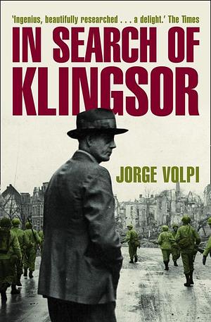 In Search of Klingsor by Jorge Volpi