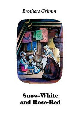 Snow-White and Rose-Red (Illustrated) by Jacob Grimm