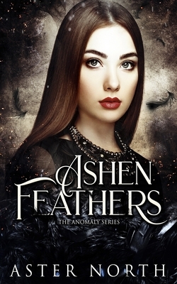 Ashen Feathers by Aster North