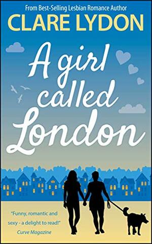 A Girl Called London by Clare Lydon