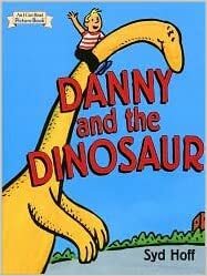 Danny and The Dinosaur by Syd Hoff