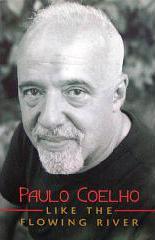 Like the Flowing River: Stories, 1998-2005 by Paulo Coelho