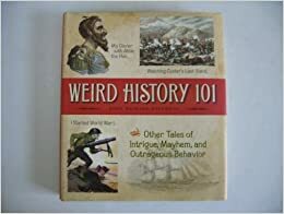 Weird History 101 by John Richard Stephens