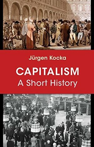 Capitalism: A Short History by Jürgen Kocka