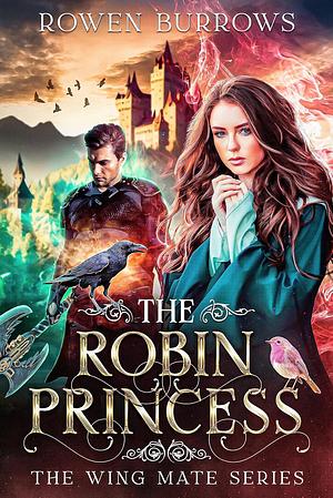 The Robin Princess by Rowen Burrows