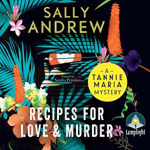 Recipes for Love and Murder by Sally Andrew