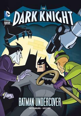 The Dark Knight: Batman Undercover by Paul Weissburg